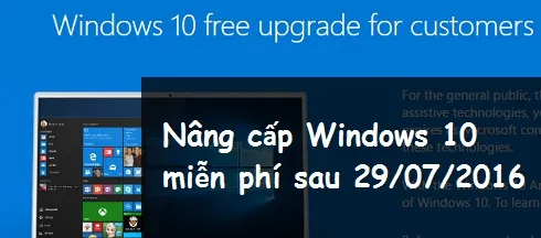 Bạn vẫn có thể nâng cấp lên Windows 10 miễn phí sau ngày 29/07