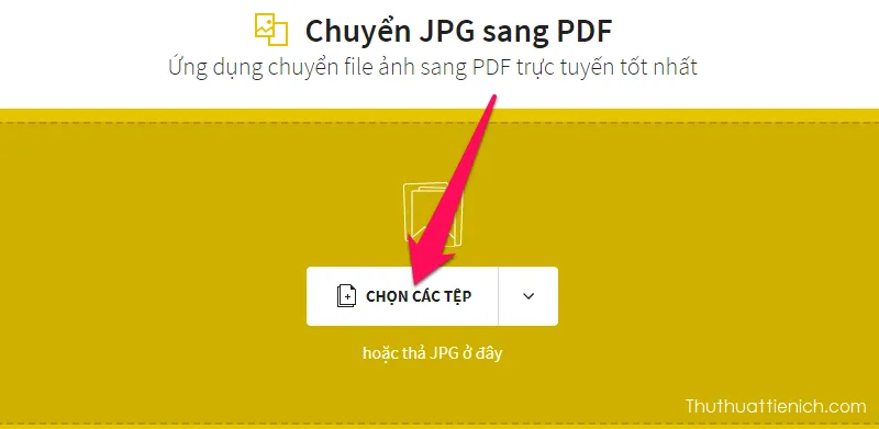 Cách chuyển đổi file ảnh (JPG/PNG) sang PDF online không cần phần mềm