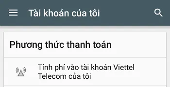 Cách mua ứng dụng & game trả phí trên Google Play bằng tài khoản điện thoại (Viettel & Mobifone)