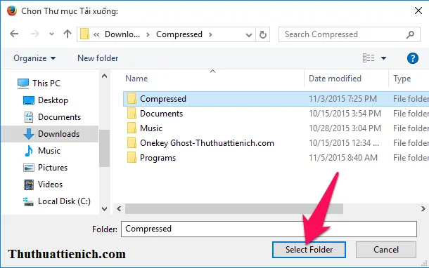 Cách thay đổi thư mục tải về mặc định trên Chrome/Firefox/Cốc Cốc
