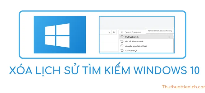 Cách xóa lịch sử tìm kiếm trên máy tính Windows 10