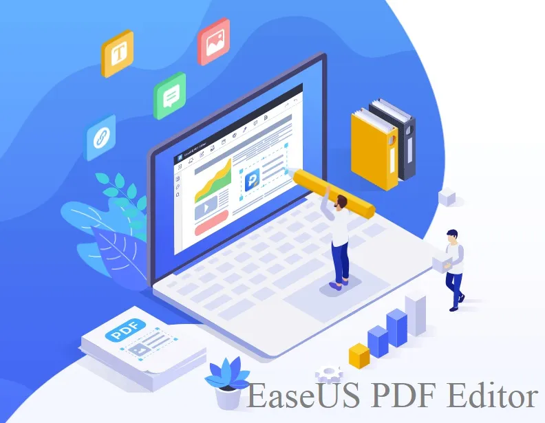 EaseUS PDF Editor – Phần mềm tạo, chỉnh sửa, chuyển đổi PDF chuyên nghiệp