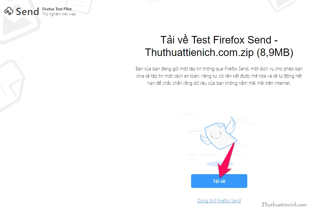 Firefox Send – Chia sẻ tập tin qua mạng miễn phí, đơn giản, mã hóa, tồn tại 24h