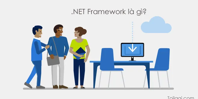 Framework là gì? Tải về Microsoft .NET Framework Full mọi phiên bản