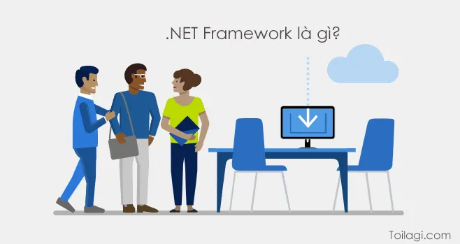 Framework là gì? Tải về Microsoft .NET Framework Full mọi phiên bản