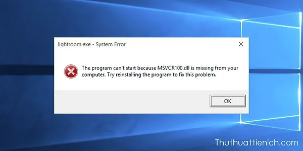 Hướng dẫn cách sửa lỗi msvcr100.dll, msvcp100.dll, msvcp110.dll, msvcr110.dll
