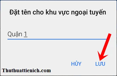 Hướng dẫn tạo bản đồ Google maps offline để xem khi không có mạng