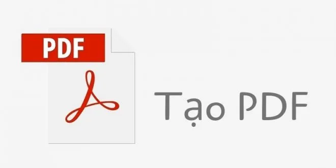 Làm thế nào để tạo một file PDF trên máy tính?