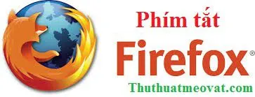 Những phím tắt nhanh cho trình duyệt Firefox