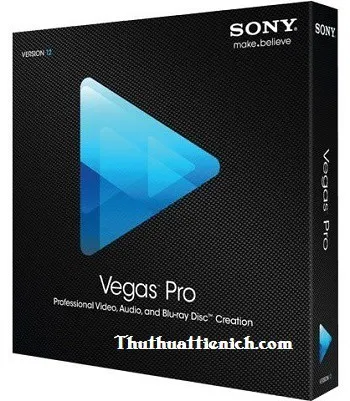 Sony Vegas Pro – Phần mềm chỉnh sửa Video chuyên nghiệp