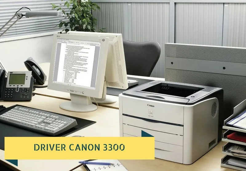 Tải Driver máy in Canon LBP 3300 cho Windows 10/8/7/XP (32-bit + 64-bit)