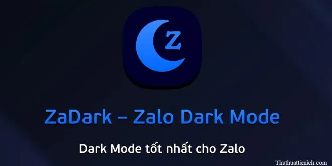 Tải ZaDark – Hỗ trợ bật Dark Mode cho Zalo Web và Zalo PC