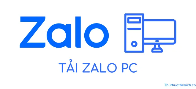 Tải Zalo PC về máy tính, đăng nhập Zalo trên máy tính