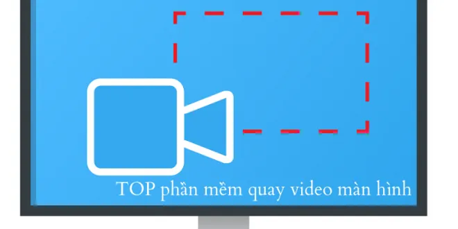 Top 5+ phần mềm quay video màn hình máy tính miễn phí tốt nhất