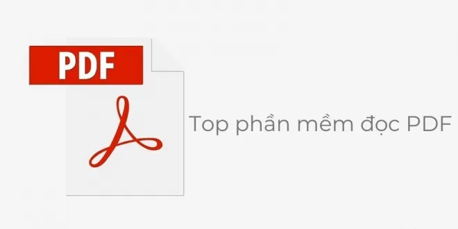 Top phần mềm đọc file PDF miễn phí tốt nhất 2021