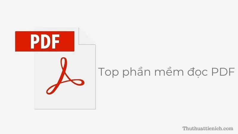 Top phần mềm đọc file PDF miễn phí tốt nhất 2021